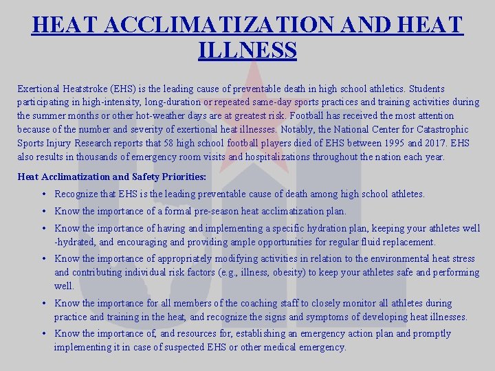 HEAT ACCLIMATIZATION AND HEAT ILLNESS Exertional Heatstroke (EHS) is the leading cause of preventable