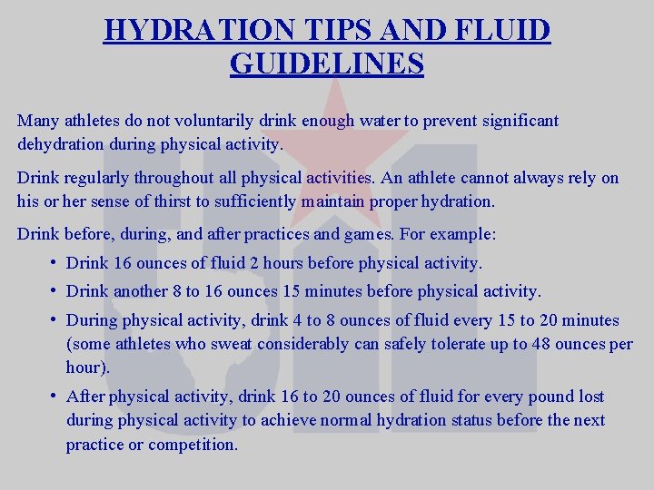 HYDRATION TIPS AND FLUID GUIDELINES Many athletes do not voluntarily drink enough water to