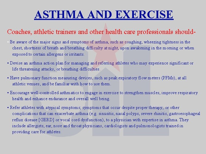 ASTHMA AND EXERCISE Coaches, athletic trainers and other health care professionals should • Be