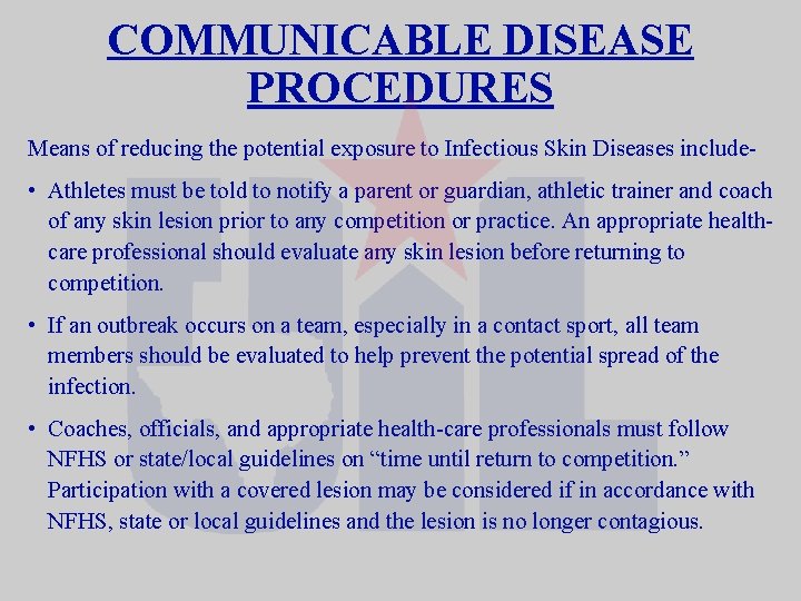 COMMUNICABLE DISEASE PROCEDURES Means of reducing the potential exposure to Infectious Skin Diseases include-