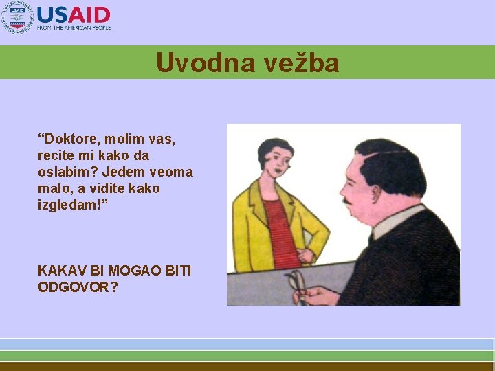 Uvodna vežba “Doktore, molim vas, recite mi kako da oslabim? Jedem veoma malo, a