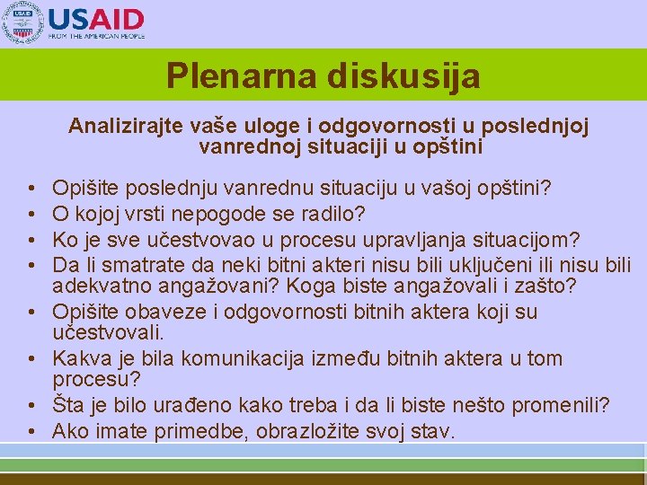 Plenarna diskusija Analizirajte vaše uloge i odgovornosti u poslednjoj vanrednoj situaciji u opštini •