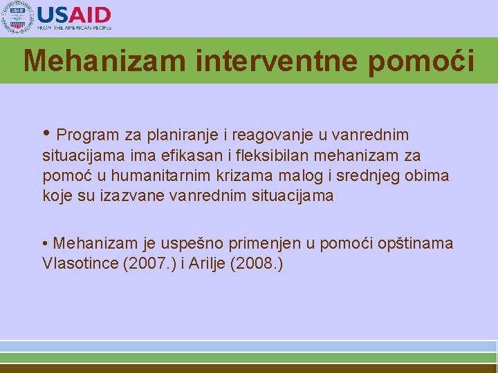 Mehanizam interventne pomoći • Program za planiranje i reagovanje u vanrednim situacijama ima efikasan