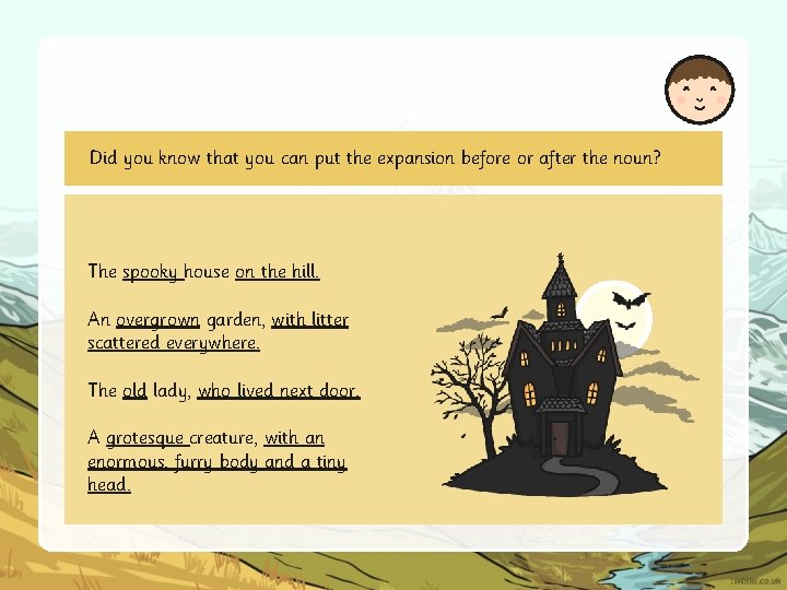 Did you know that you can put the expansion before or after the noun?