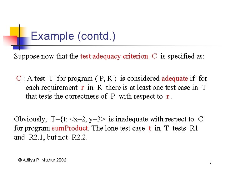 Example Test Criterion Foundations of Software Testing Slides based on Draft