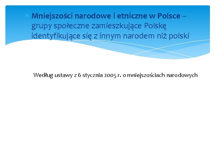  Mniejszości narodowe i etniczne w Polsce – grupy społeczne zamieszkujące Polskę identyfikujące się