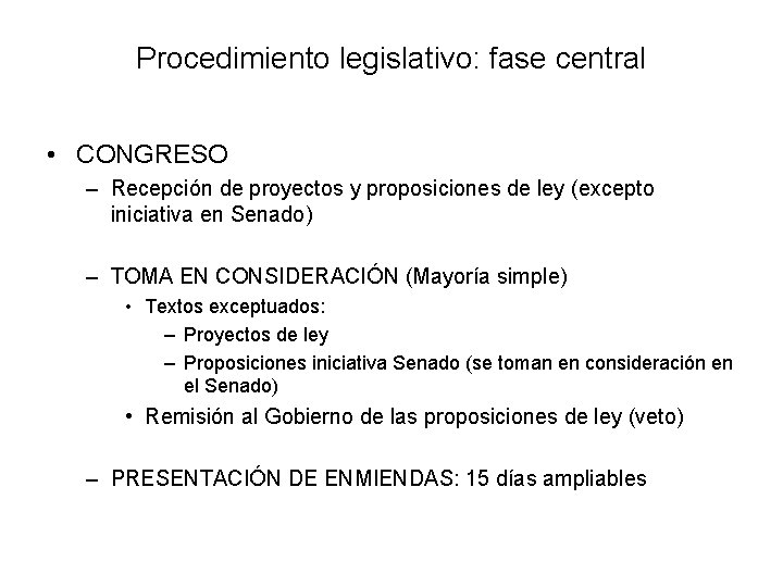 Procedimiento legislativo: fase central • CONGRESO – Recepción de proyectos y proposiciones de ley