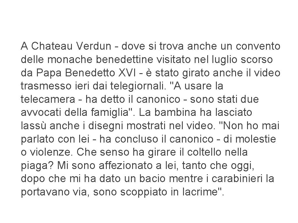 A Chateau Verdun - dove si trova anche un convento delle monache benedettine visitato