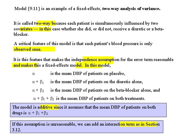 Model {9. 11} is an example of a fixed-effects, two-way analysis of variance. It
