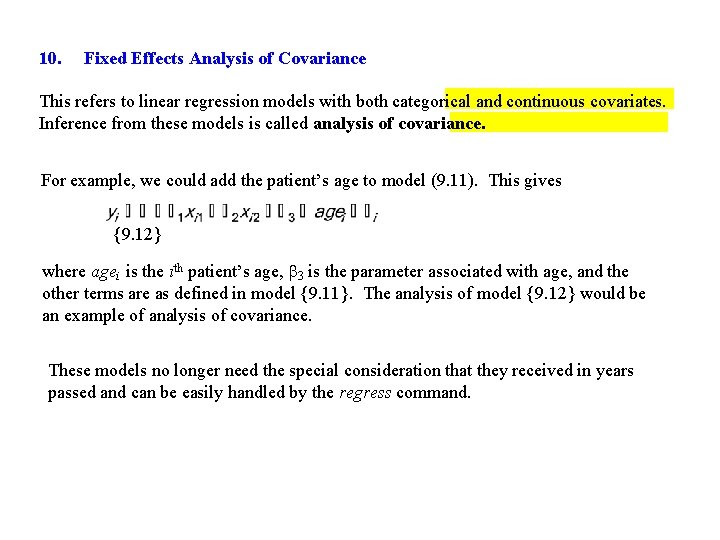 10. Fixed Effects Analysis of Covariance This refers to linear regression models with both