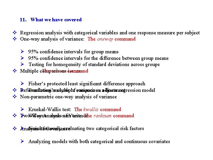 11. What we have covered v Regression analysis with categorical variables and one response