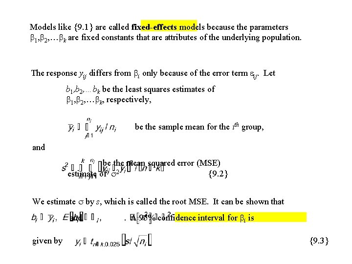 Models like {9. 1} are called fixed-effects models because the parameters 1, 2, …