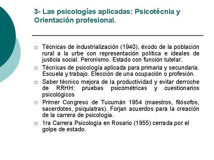 3 - Las psicologías aplicadas: Psicotécnia y Orientación profesional. ¡ ¡ ¡ Técnicas de