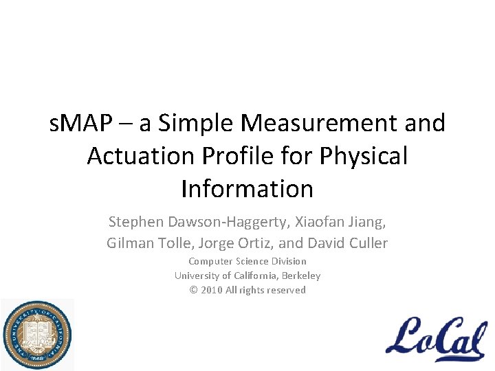 s. MAP – a Simple Measurement and Actuation Profile for Physical Information Stephen Dawson-Haggerty,