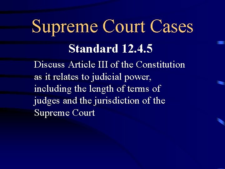 Supreme Court Cases Standard 12. 4. 5 Discuss Article III of the Constitution as