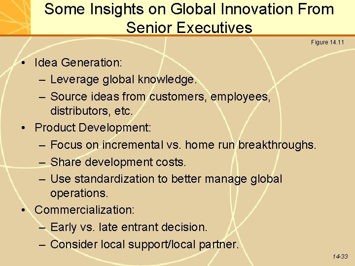Some Insights on Global Innovation From Senior Executives Figure 14. 11 • Idea Generation: