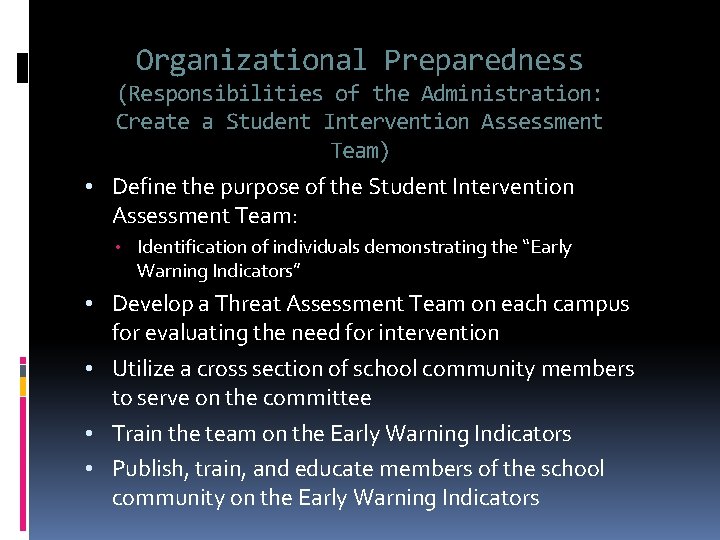 Organizational Preparedness (Responsibilities of the Administration: Create a Student Intervention Assessment Team) • Define