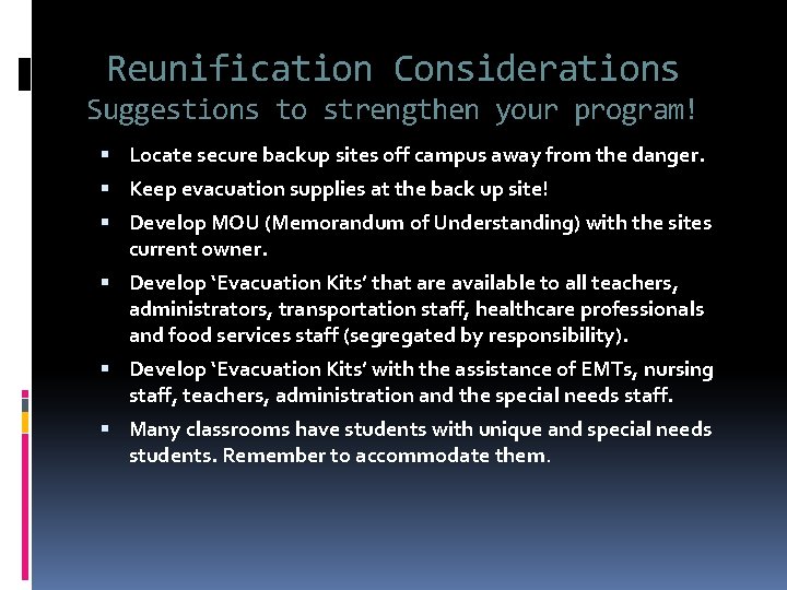 Reunification Considerations Suggestions to strengthen your program! Locate secure backup sites off campus away