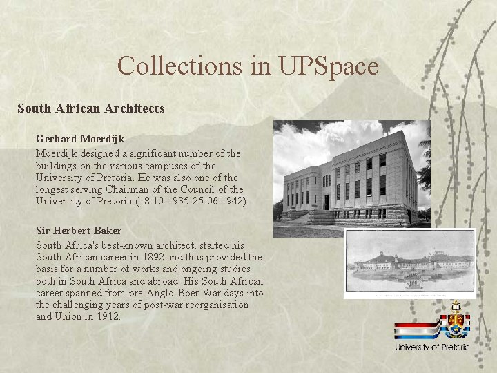 Collections in UPSpace South African Architects Gerhard Moerdijk designed a significant number of the Collections in UPSpace South African Architects Gerhard Moerdijk designed a significant number of the