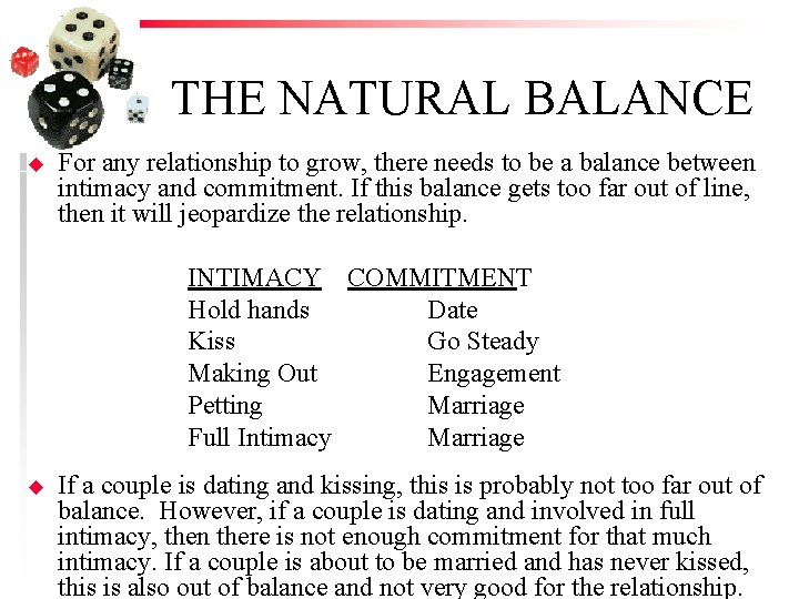 THE NATURAL BALANCE u For any relationship to grow, there needs to be a