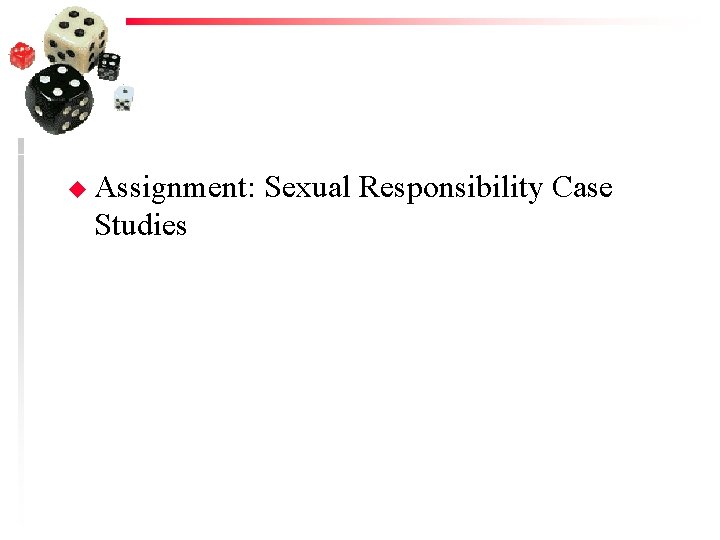 u Assignment: Studies Sexual Responsibility Case 