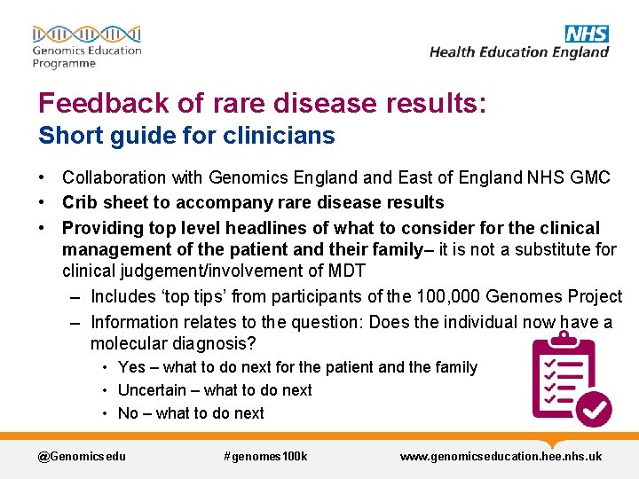 Feedback of rare disease results: Short guide for clinicians • Collaboration with Genomics England Feedback of rare disease results: Short guide for clinicians • Collaboration with Genomics England