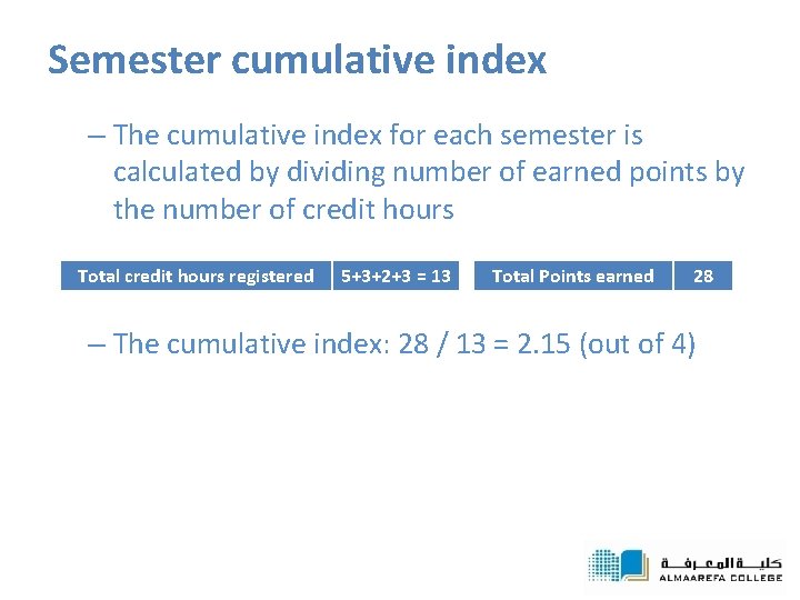 Semester cumulative index – The cumulative index for each semester is calculated by dividing