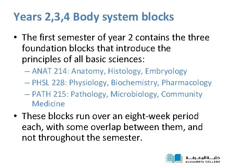 Years 2, 3, 4 Body system blocks • The first semester of year 2
