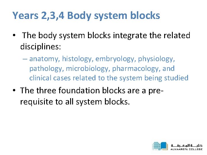 Years 2, 3, 4 Body system blocks • The body system blocks integrate the