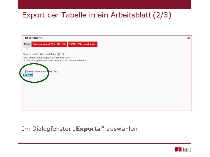 Export der Tabelle in ein Arbeitsblatt (2/3) Im Dialogfenster „Exporta“ auswählen 