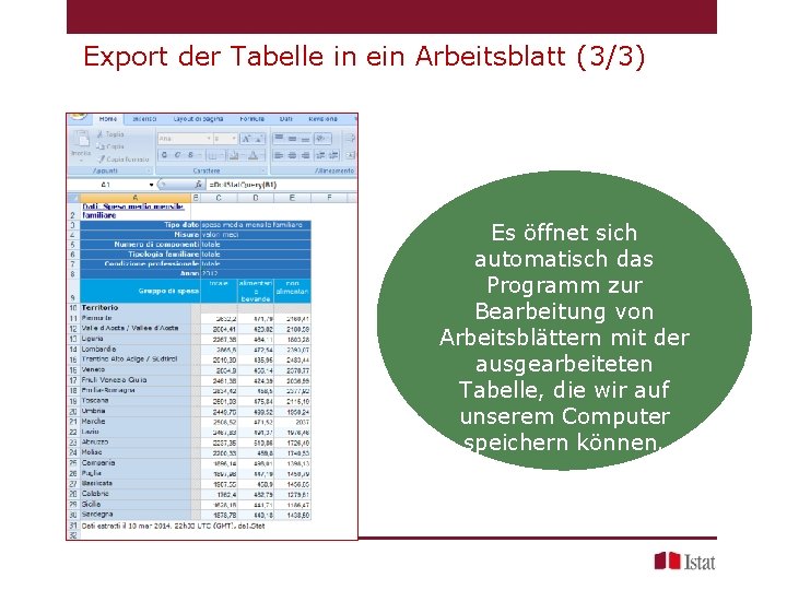 Export der Tabelle in ein Arbeitsblatt (3/3) Es öffnet sich automatisch das Programm zur