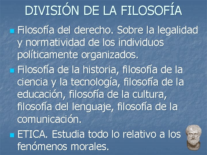 DIVISIÓN DE LA FILOSOFÍA Filosofía del derecho. Sobre la legalidad y normatividad de los