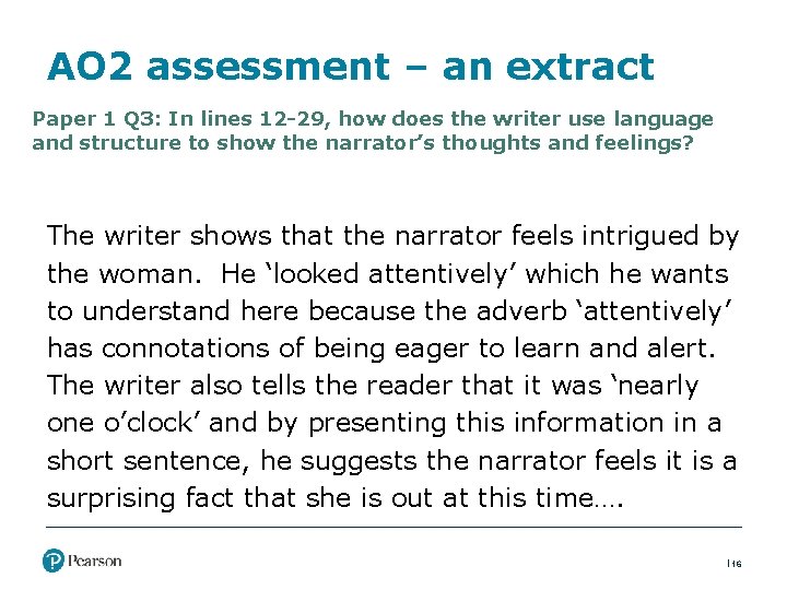 AO 2 assessment – an extract Paper 1 Q 3: In lines 12 -29,