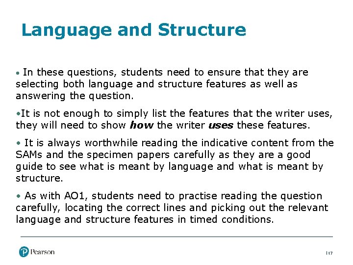 Language and Structure • In these questions, students need to ensure that they are