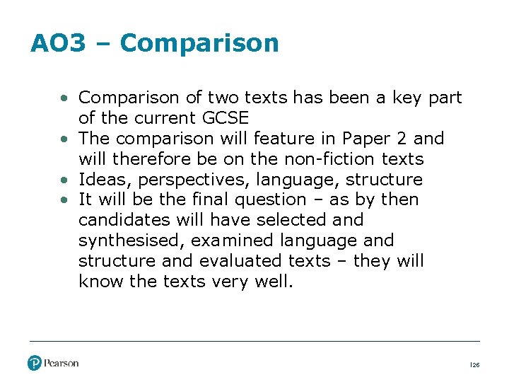 AO 3 – Comparison • Comparison of two texts has been a key part