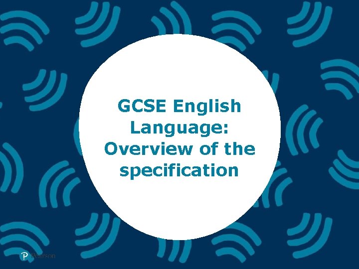 GCSE English Language: Overview of the specification 