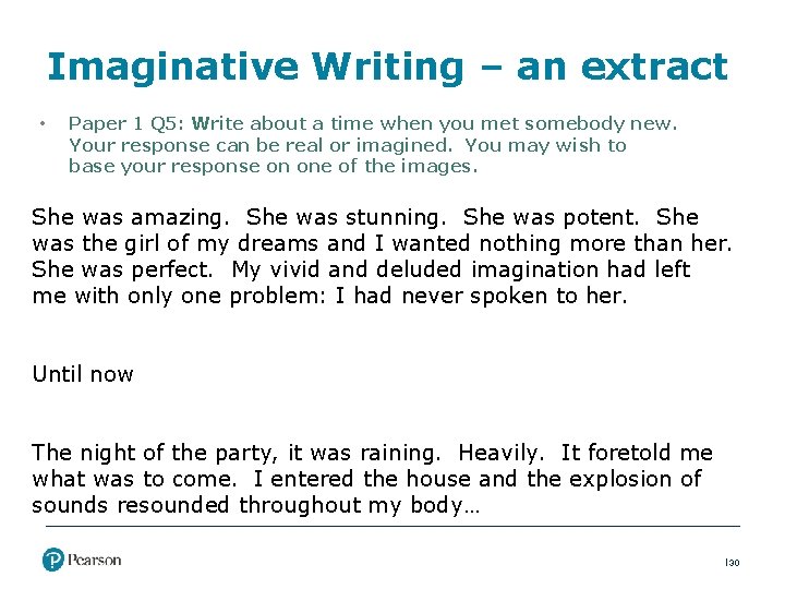 Imaginative Writing – an extract • Paper 1 Q 5: Write about a time