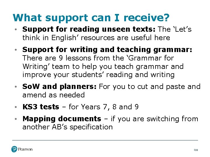 What support can I receive? • Support for reading unseen texts: The ‘Let’s think