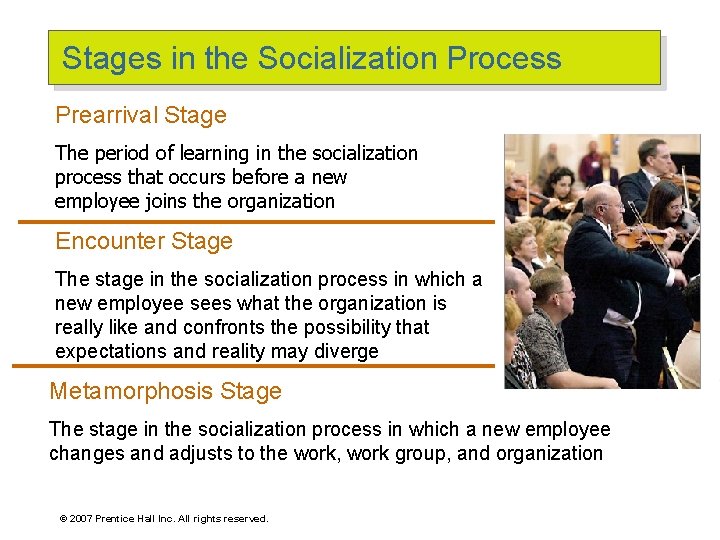 Stages in the Socialization Process Prearrival Stage The period of learning in the socialization