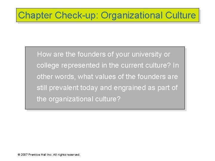 Chapter Check-up: Organizational Culture How are the founders of your university or college represented