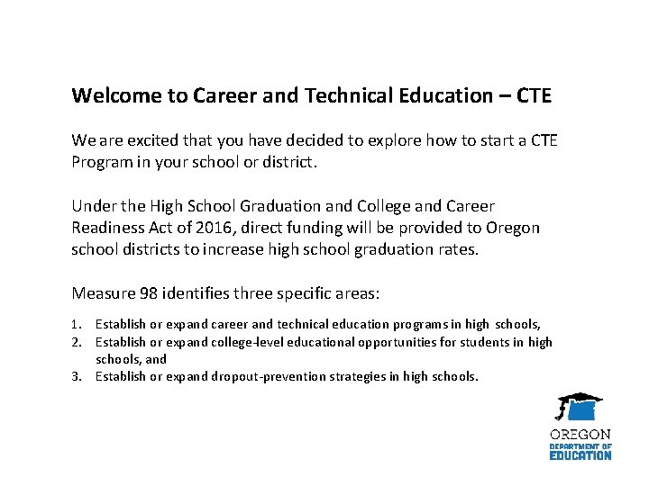 Welcome to Career and Technical Education – CTE We are excited that you have