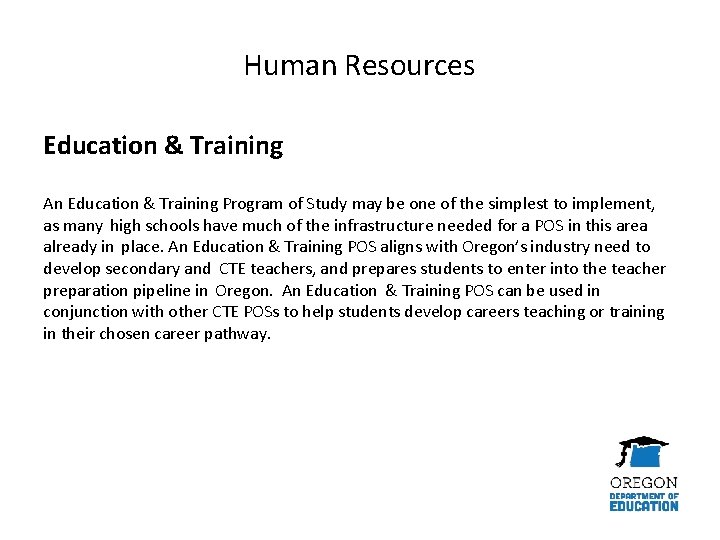 Human Resources Education & Training An Education & Training Program of Study may be