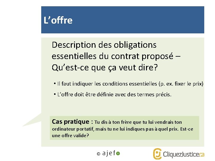 L’offre Description des obligations essentielles du contrat proposé – Qu’est-ce que ça veut dire?