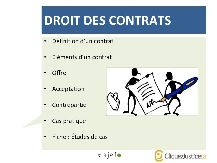 DROIT DES CONTRATS • Définition d’un contrat • Éléments d’un contrat • Offre •