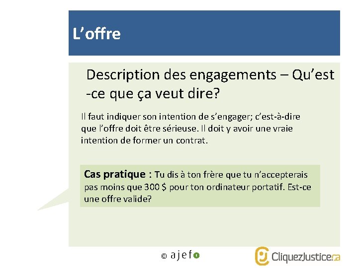 L’offre Description des engagements – Qu’est -ce que ça veut dire? Il faut indiquer