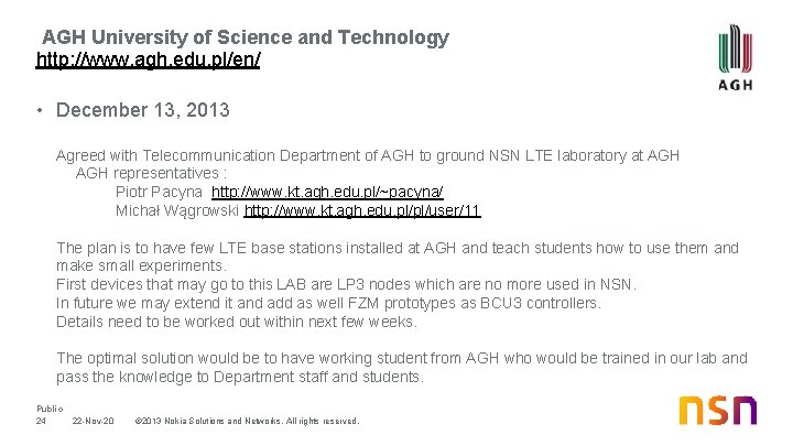 AGH University of Science and Technology http: //www. agh. edu. pl/en/ • December 13, AGH University of Science and Technology http: //www. agh. edu. pl/en/ • December 13,