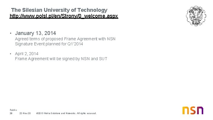 The Silesian University of Technology http: //www. polsl. pl/en/Strony/0_welcome. aspx • January 13, 2014 The Silesian University of Technology http: //www. polsl. pl/en/Strony/0_welcome. aspx • January 13, 2014