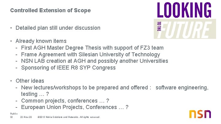 Controlled Extension of Scope • Detailed plan still under discussion • Already known items Controlled Extension of Scope • Detailed plan still under discussion • Already known items