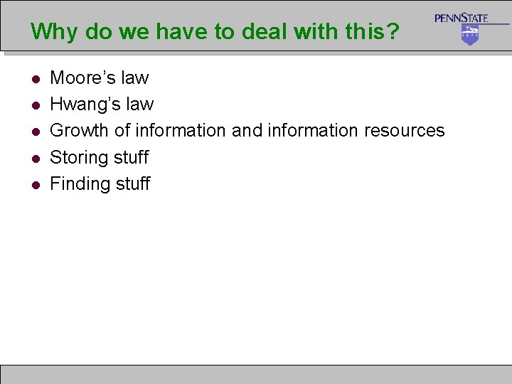 Why do we have to deal with this? l l l Moore’s law Hwang’s