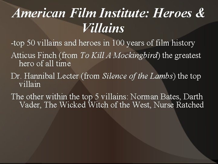 American Film Institute: Heroes & Villains -top 50 villains and heroes in 100 years